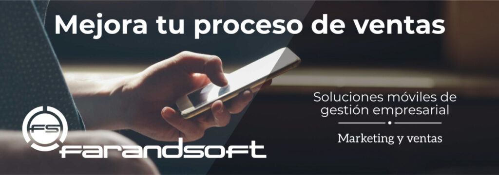 mejora tu proceso de ventas - farandsoft - soluciones móviles de gestión empresarial